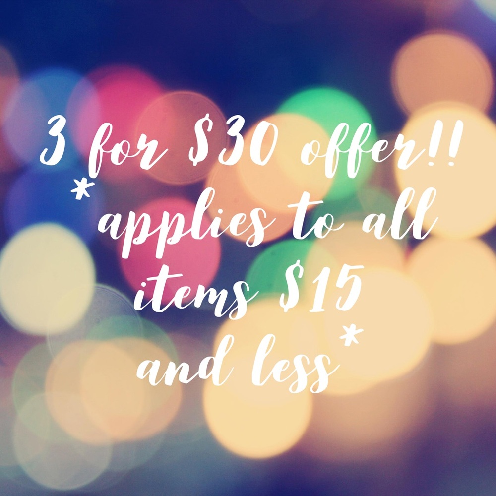3 Items for $30 *Applies to all items $15 & under*
